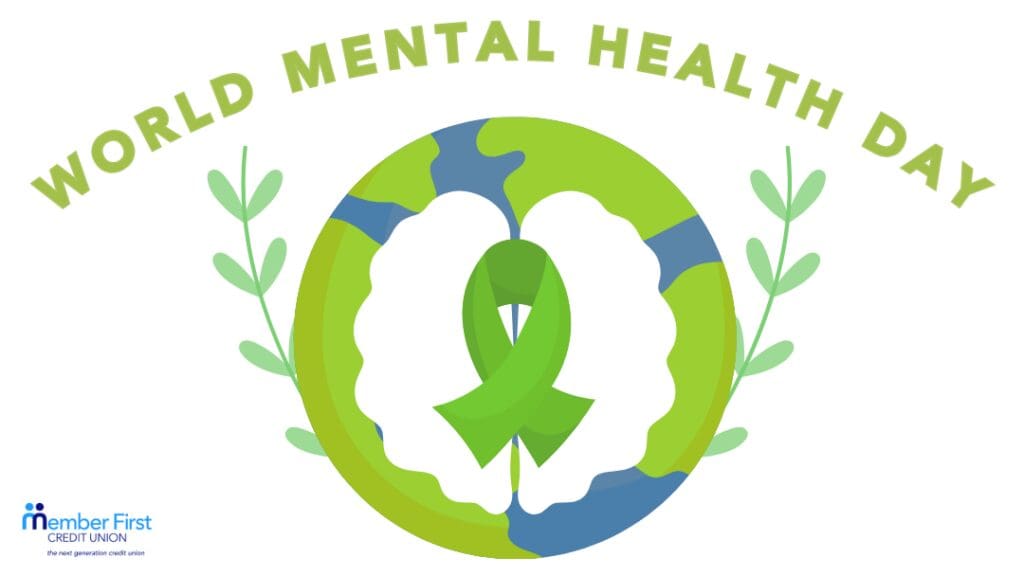 World Mental Health Day 2024 - Member First Credit Union